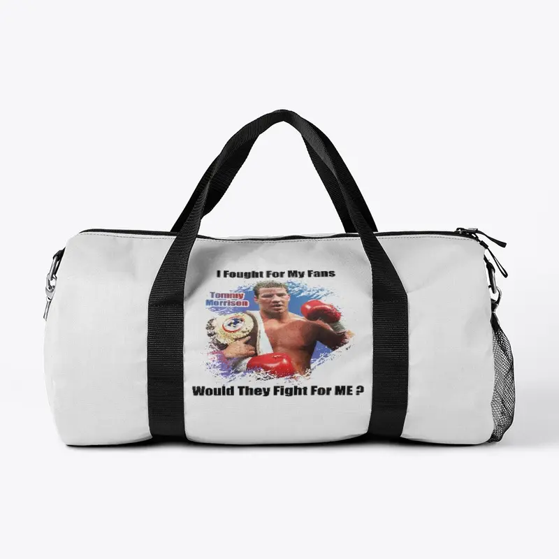 "I fought for my fans" Light Duffle bag