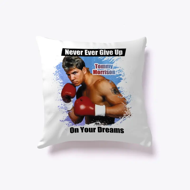 "Never ever give up" Indoor Pillow