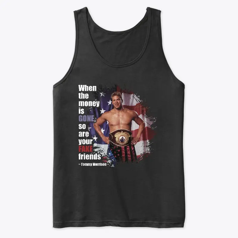 "When the money is gone" Dark Men Tank