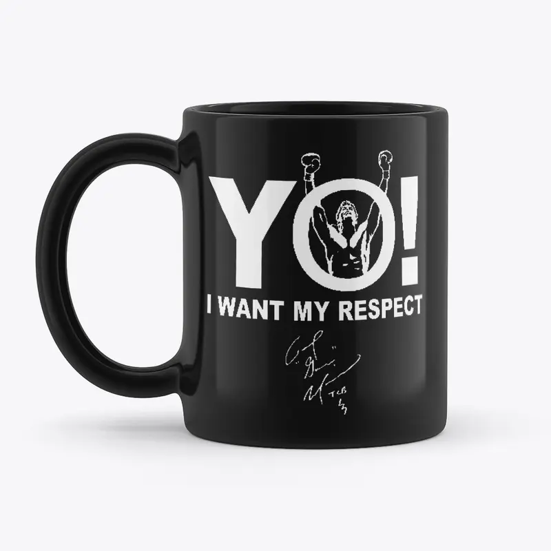 "YO! I want my respect" Black Mug